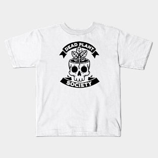 Dead Plant Society Kids T-Shirt